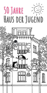 Eine Ausmahlkarte mit dem Haus der Jugend und den Figuren an Südseite des Hauses. Oben der Schriftzug 50 Jahre Haus der Jugend. © Universitätsstadt Marburg