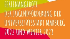 Das neue Jahresprogramm der Jugendförderung der Stadt Marburg enthält eine bunte Angebotsvielfalt für Kinder und Jugendliche.