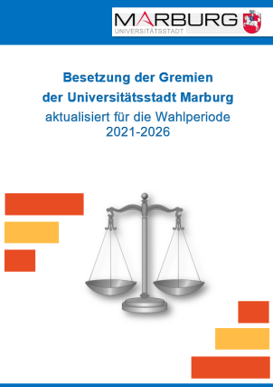 Die Broschüre zur „Besetzung der Gremien der Universitätsstadt Marburg“ liegt nun für die Wahlperiode 2021 bis 2026 vor. © Universitätsstadt Marburg