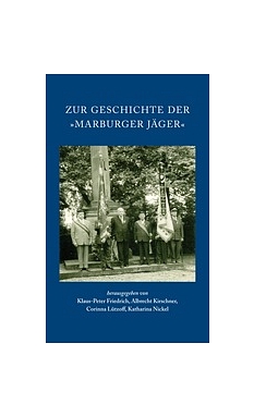 Geschichte der Marburger Jäger © Universitätsstadt Marburg