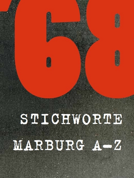 MSS Nr. 110: '68 Stichworte. Marburg A-Z © Universitätsstadt Marburg