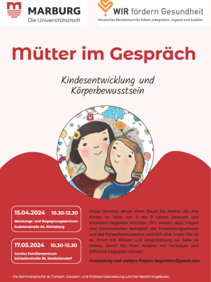 Mütter im Gespräch 
Kindesentwicklung und Lörperbewusstsein © Universitätsstadt Marburg